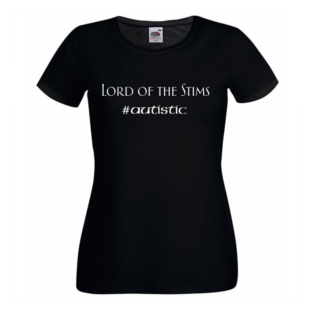 "LORD OF THE STIMS. #AUTISTIC" TEE — (LADIES’S FIT)