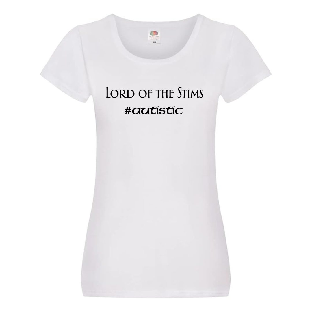 "LORD OF THE STIMS. #AUTISTIC" TEE — (LADIES’S FIT)