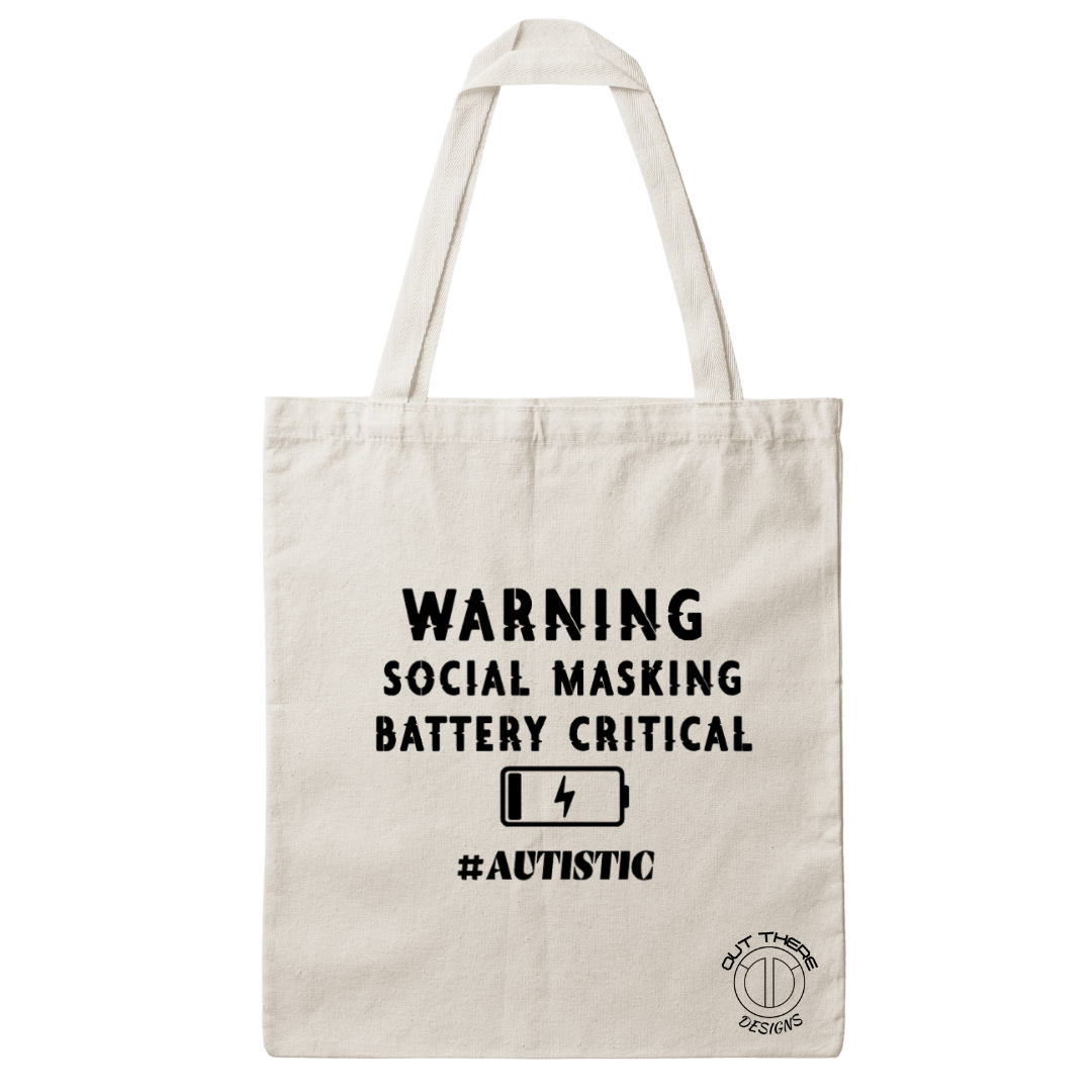"WARNING: SOCIAL MASKING BATTERY CRITICAL. #AUTISTIC" Tote bag — Natural cotton