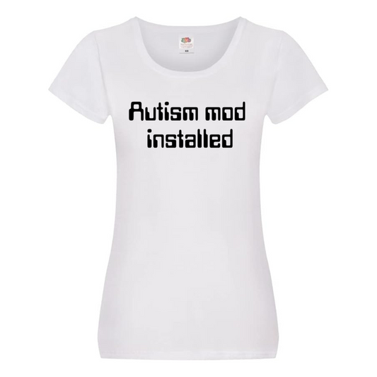"AUTISM MOD INSTALLED" Tee — (Ladies' fit)