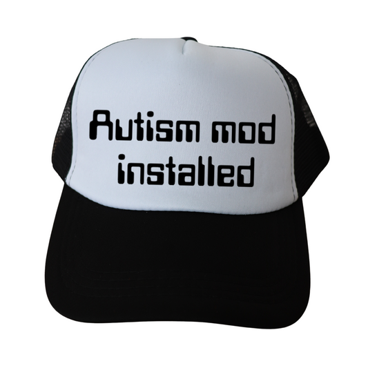 "AUTISM MOD INSTALLED" Trucker cap — Black & White