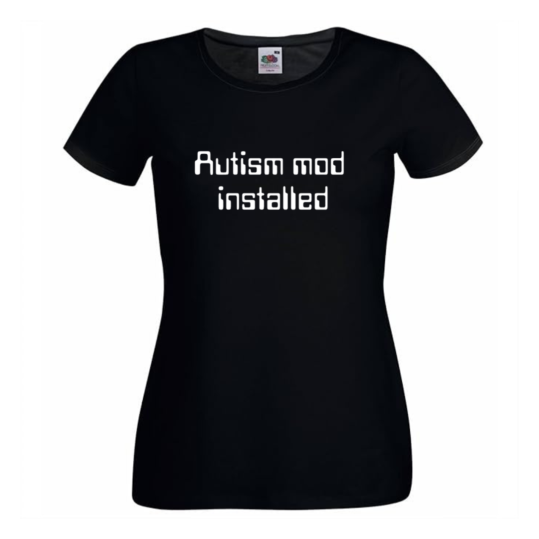 "AUTISM MOD INSTALLED" Tee — (Ladies' fit)